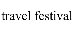 TRAVEL FESTIVAL trademark