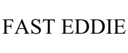 FAST EDDIE trademark