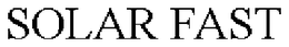 SOLAR FAST trademark