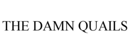 THE DAMN QUAILS trademark