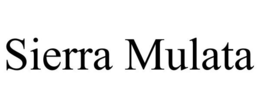SIERRA MULATA trademark
