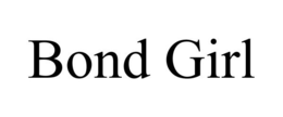 BOND GIRL trademark