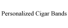 PERSONALIZED CIGAR BANDS trademark