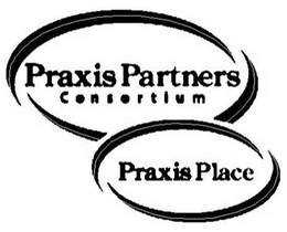 PRAXIS PARTNERS CONSORTIUM PRAXIS PLACE trademark