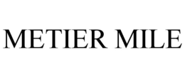 METIER MILE trademark