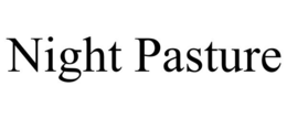 NIGHT PASTURE trademark