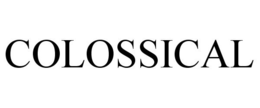 COLOSSICAL trademark
