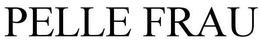 PELLE FRAU trademark