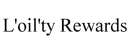 L'OIL'TY REWARDS trademark
