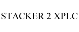 STACKER 2 XPLC trademark