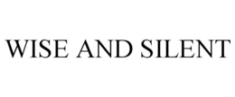 WISE AND SILENT trademark