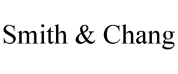 SMITH & CHANG trademark