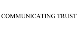 COMMUNICATING TRUST trademark