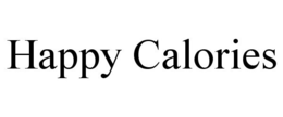 HAPPY CALORIES trademark