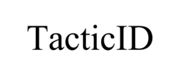 TACTICID trademark