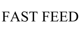 FAST FEED trademark