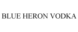 BLUE HERON VODKA trademark