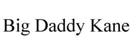 BIG DADDY KANE trademark