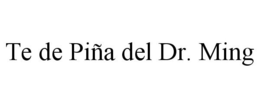 TE DE PIÑA DEL DR. MING trademark