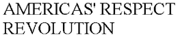 AMERICAS' RESPECT REVOLUTION trademark