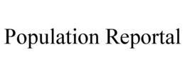 POPULATION REPORTAL trademark