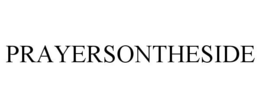 PRAYERSONTHESIDE trademark