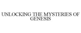 UNLOCKING THE MYSTERIES OF GENESIS trademark
