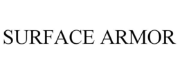 SURFACE ARMOR trademark