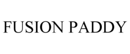 FUSION PADDY trademark