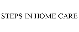 STEPS IN HOME CARE trademark