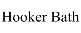 HOOKER BATH trademark