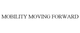MOBILITY MOVING FORWARD trademark