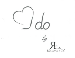I DO BY R&CO. ROMANCE & CO. trademark