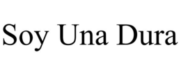 SOY UNA DURA trademark
