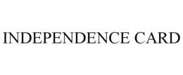 INDEPENDENCE CARD trademark
