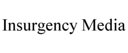 INSURGENCY MEDIA trademark