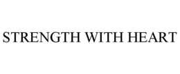 STRENGTH WITH HEART trademark