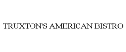 TRUXTON'S AMERICAN BISTRO trademark