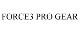 FORCE3 PRO GEAR trademark