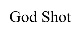 GOD SHOT trademark