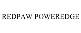 REDPAW POWEREDGE trademark