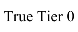 TRUE TIER 0 trademark