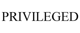PRIVILEGED trademark