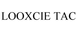 LOOXCIE TAC trademark