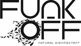FUNK OFF NATURAL DISINFECTANT trademark