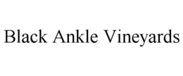 BLACK ANKLE VINEYARDS trademark