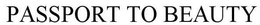 PASSPORT TO BEAUTY trademark