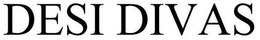 DESI DIVAS trademark