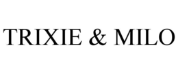 TRIXIE & MILO trademark