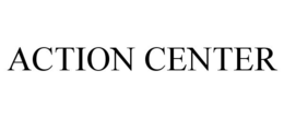 ACTION CENTER trademark